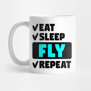 Eat, sleep, fly, repeat Mug